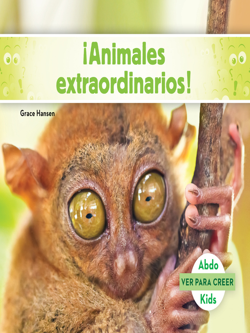 Title details for ¡Animales extraordinarios! (Spanish Version) by Grace Hansen - Available